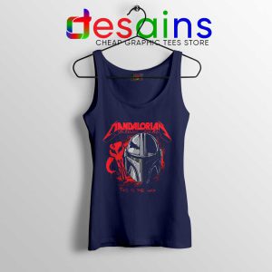 Mando Make Them Disappear Navy Tank Top The Mandalorian Tops