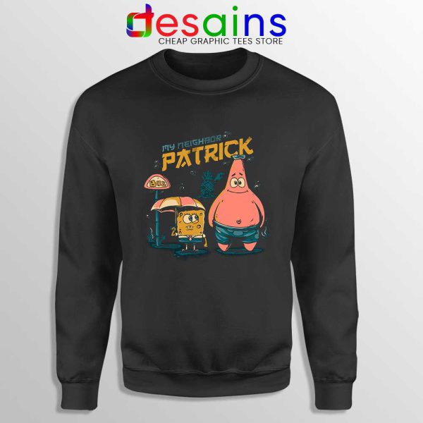 My Neighbor Patrick Star Sweatshirt SpongeBob SquarePants Sweaters