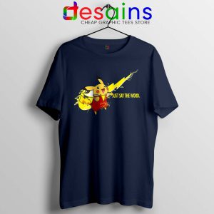 Pikachu Shazam Nike Just Do It Navy Tshirt ‎Just say The Word Tees