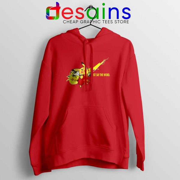 Pikachu Shazam Nike Just Do It Red Hoodie Just Say The Word Jacket
