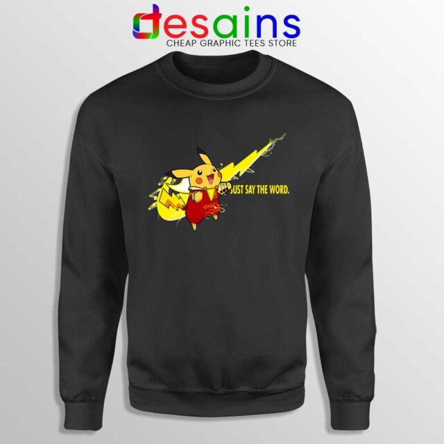 Pikachu Shazam Nike Just Do It Sweatshirt