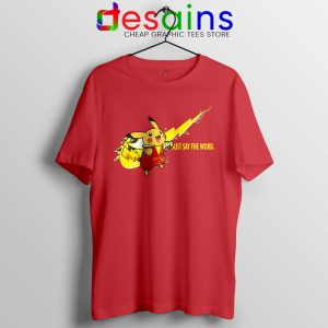 Pikachu Shazam Red Just Do It Navy Tshirt ‎Just say The Word Tees