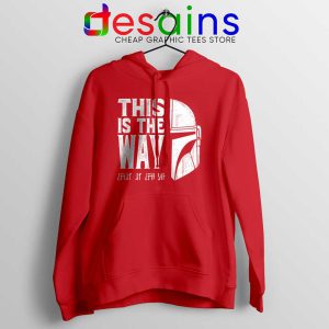 The Mandalorians Chant Red Hoodie This is the Way Hoodies S-2XL