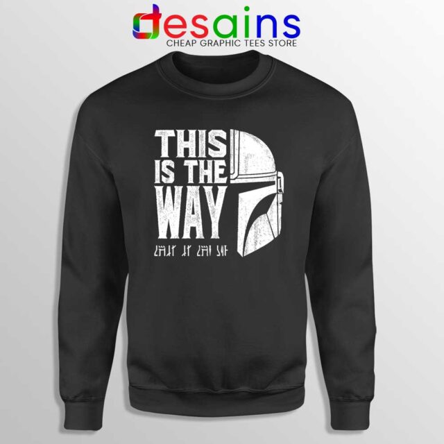 The Mandalorians Chant Sweatshirt