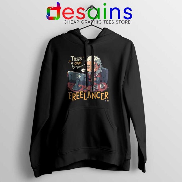 Tos A Coin To Your Freelancer Hoodie