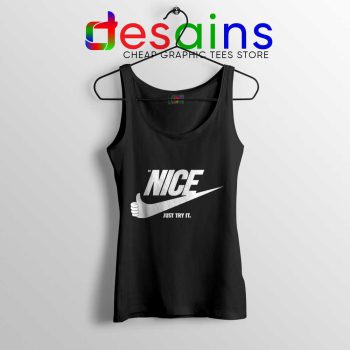 Be Nice Just Try It Black Tank Top Just Do It Tops Size S-3XL