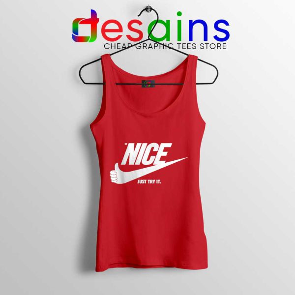 Be Nice Just Try It Red Tank Top Just Do It Tops Size S-3XL
