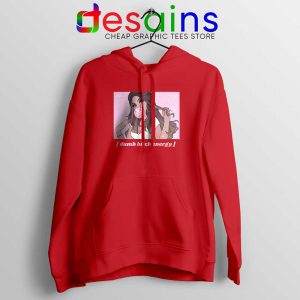 Dumb Bitch Energy Red Hoodies the Best of ANYI Jacket