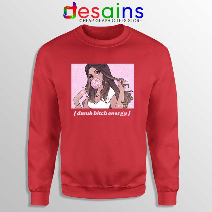 Dumb Bitch Energy Red Sweatshirt the Best of ANYI Sweaters
