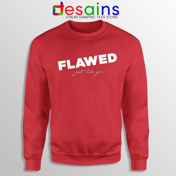 Flawed Just like You Red Sweatshirt Perfectly Flawed Sweaters