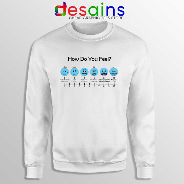 Meeseeks Emoticon Feel White Sweatshirt Rick And Morty Episodes