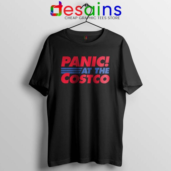 Panic At The Costco Cheap Black Tshirt Coronavirus Panic Tees