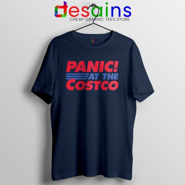 Panic At The Costco Cheap Navy Tshirt Coronavirus Panic Tees