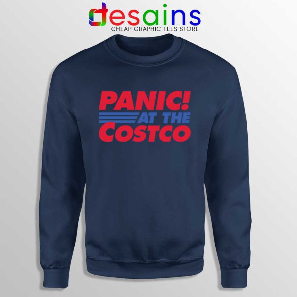 Panic At The Costco Navy Sweatshirt Coronavirus Panic Sweaters