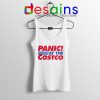 Panic At The Costco Tank Top Coronavirus Panic Tops Size S-3XL