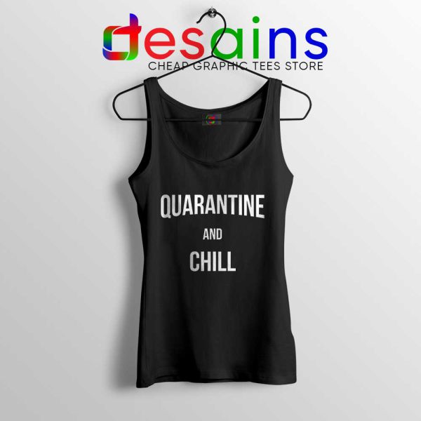 Quarantine And Chill Black Tank Top Coronavirus Disease Tops