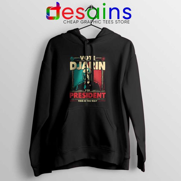 Vote Djarin For President Hoodies The Mandalorian Disney Jacket S-2XL