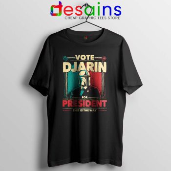 Vote Djarin For President Tshirt The Mandalorian Disney Tee Shirts S-3XL