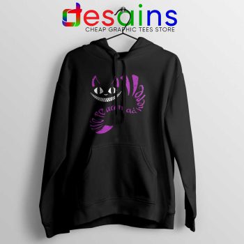 We are All Mad Here Hoodie Cheshire Cat Jacket Hoodies S-2XL