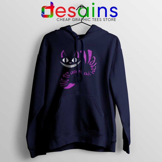 We are All Mad Here Navy Hoodie Cheshire Cat Jacket Hoodies S-2XL
