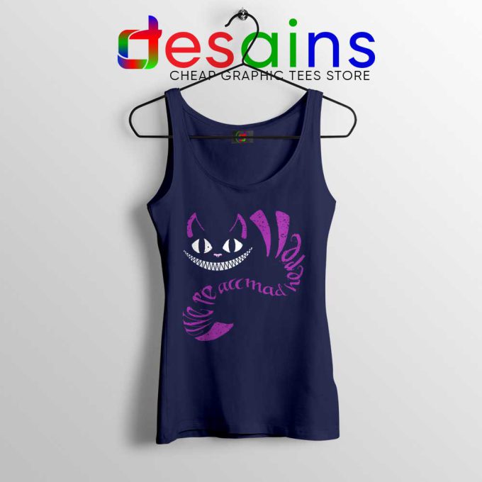 We are All Mad Here Navy Tank Top Cheshire Cat Tops Size S-3XL