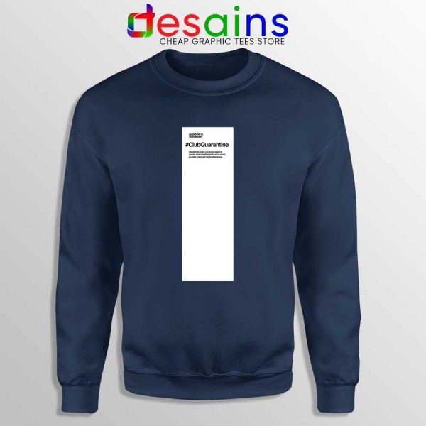 Club Quarantine Merch Navy Sweatshirt Gabriel & Dresden Sweaters