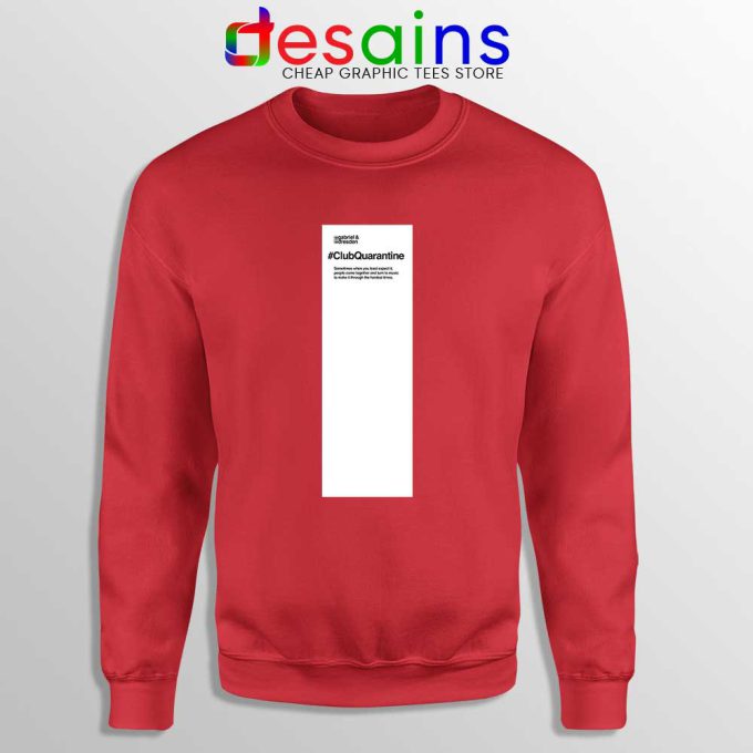Club Quarantine Merch Red Sweatshirt Gabriel & Dresden Sweaters