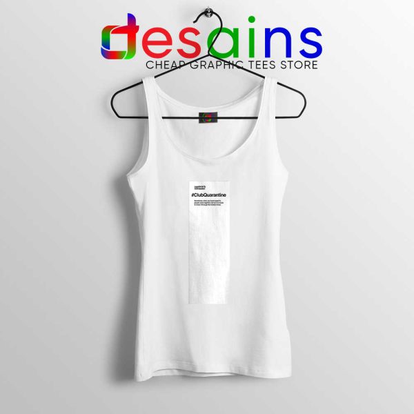 Club Quarantine Merch White Tank Top Gabriel & Dresden Tops S-3XL