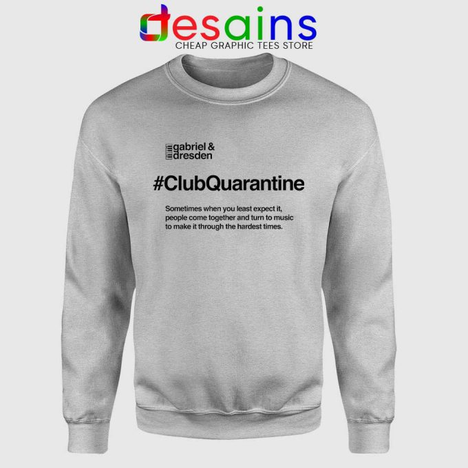 Gabriel and Dresden Sport Grey Sweatshirt #ClubQuarantine Merch Sweaters