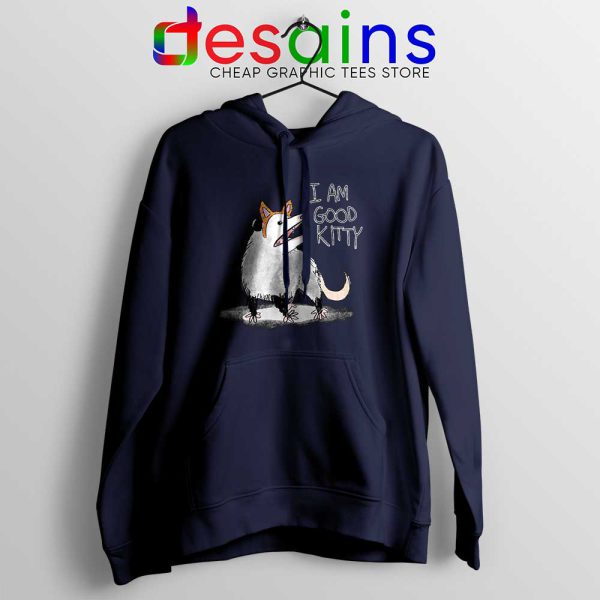 I Am Good Kitty Navy Hoodies He Is a Good Kitty Jacket