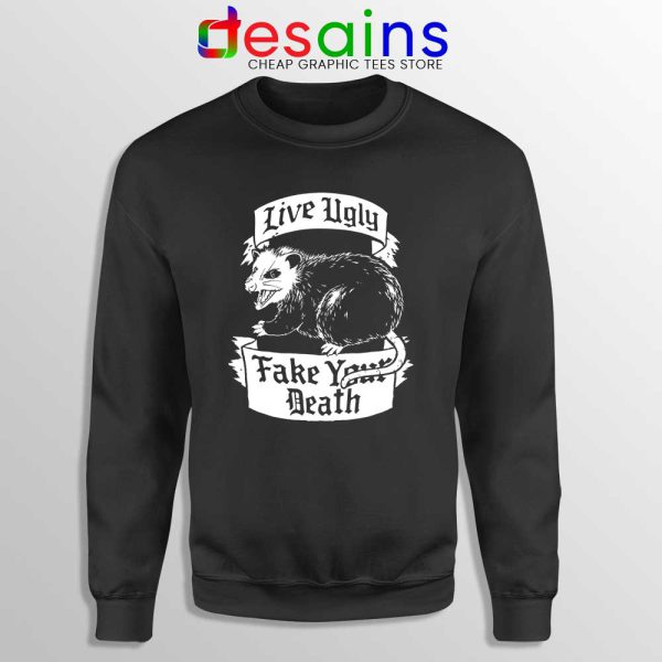 Live Ugly Fake Your Death Sweatshirt Mouse Rat Sweaters S-3XL