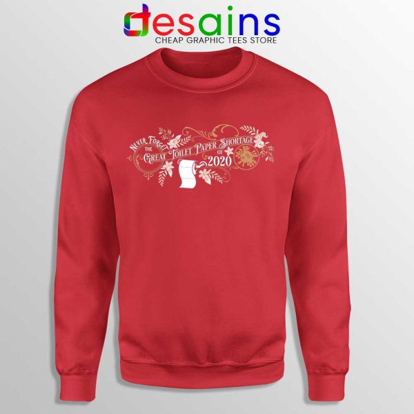 Never Forget Covid 19 Red Sweatshirt Coronavirus Disease Sweaters