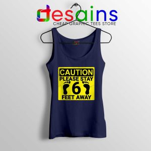 Please Stay 6 Feet Away Navy Tank Top Social Distancing Tops