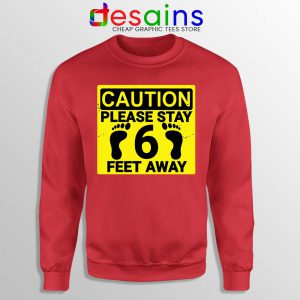 Please Stay 6 Feet Away Red Sweatshirt Social Distancing Sweaters