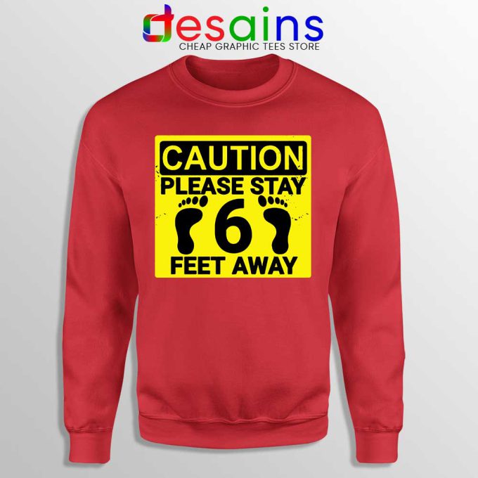 Please Stay 6 Feet Away Red Sweatshirt Social Distancing Sweaters
