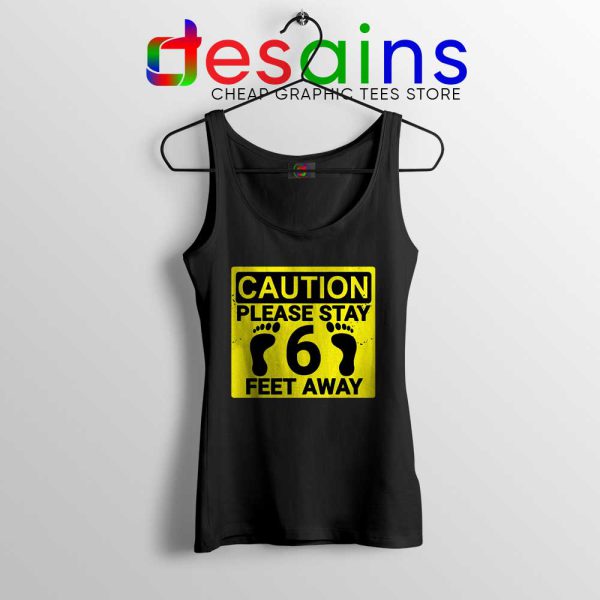 Please Stay 6 Feet Away Tank Top Social Distancing Tops S-3XL