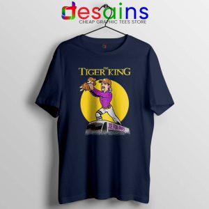 The Tiger King Navy Tshirt Joe Exotic The Lion King Tee Shirts