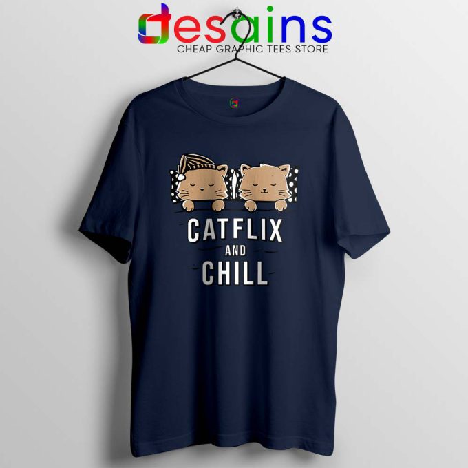 Catflix and Chill Navy Tshirt Netflix And Chill Tees
