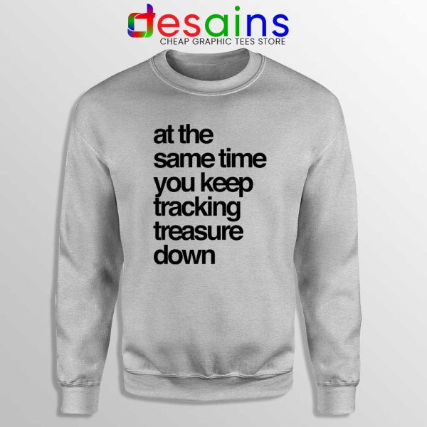 Tracking Treasure Down Lyric Sport Grey Sweatshirt Gabriel & Dresden