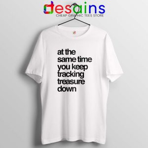 Tracking Treasure Down Lyric Tshirt Gabriel & Dresden Tee Shirts S-3XL