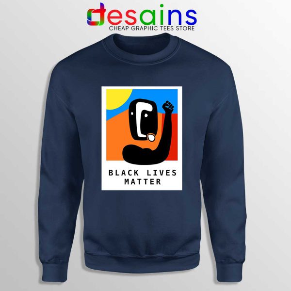 Black Lives Matter Art Navy Sweatshirt Part of the Change Sweaters