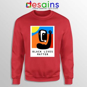 Black Lives Matter Art Red Sweatshirt Part of the Change Sweaters