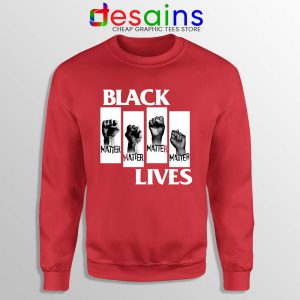 Black Lives Movement Red Sweatshirt BLM George Floyd Protests Sweaters
