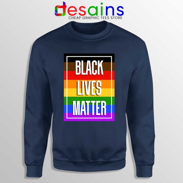 Buy Black Lives Matter Rainbow Navy Sweatshirt Pride BLM Sweaters