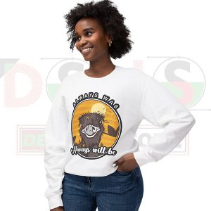 Eyed Emu Always Was Always Will Be Sweatshirt