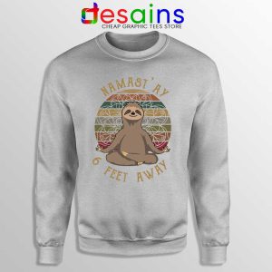 Funny Sloth Yoga Retro Sport Grey Sweatshirt Namas'ay 6 Feet Away