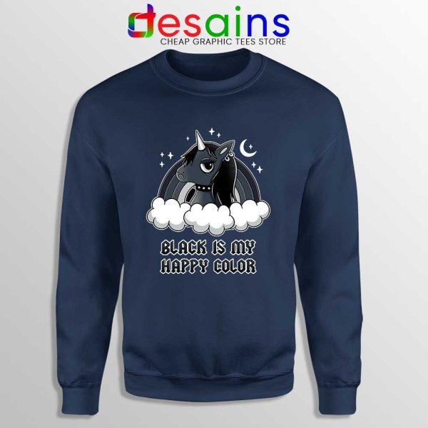 Unicorn Black Lives Matter Navy Sweatshirt Black is My Happy Color