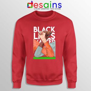 Unity in Black Lives Matter Red Sweatshirt Honor of BLM Movement Sweaters