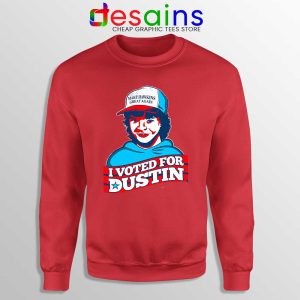 Voted For Dustin Red Sweatshirt Make Hawkins Great Again Sweaters