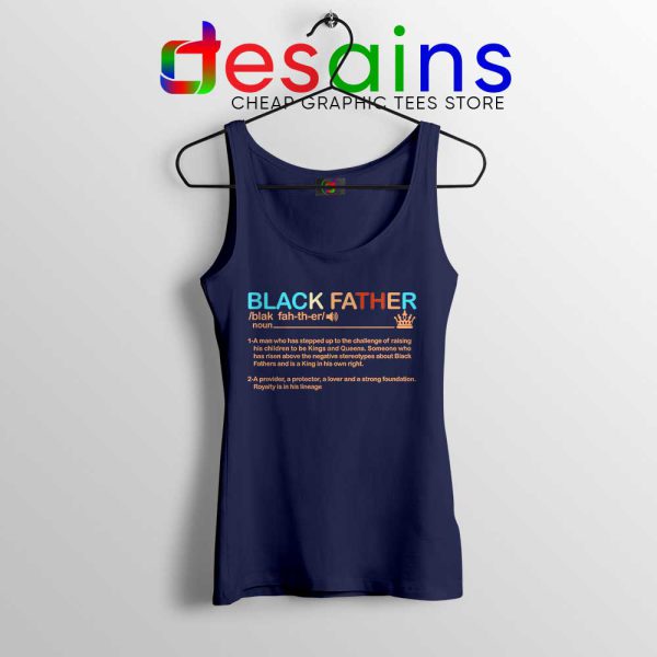 Black Father Definition Navy Tank Top Pride Black Lives Matter Tops